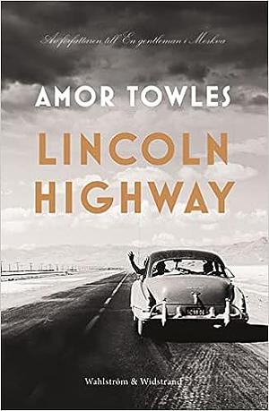 Lincoln Highway  by Amor Towles