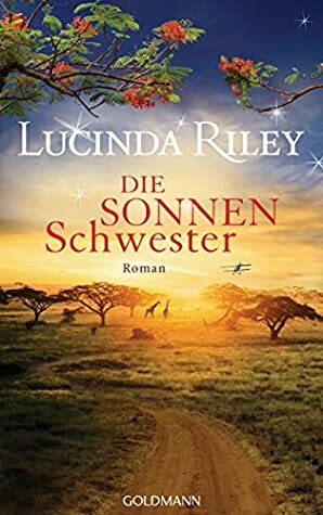 Die Sonnenschwester by Lucinda Riley