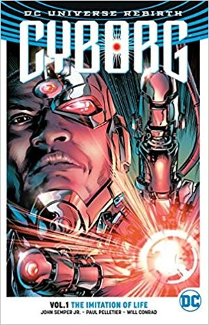 Cyborg, Volume 1: The Imitation Of Life by John Semper Jr.