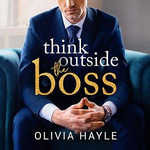 Think Outside the Boss by Olivia Hayle