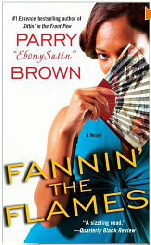 Fannin' the Flames by Parry Ebonysatin Brown