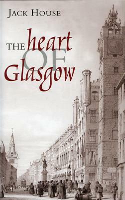 The Heart of Glasgow by Jack House