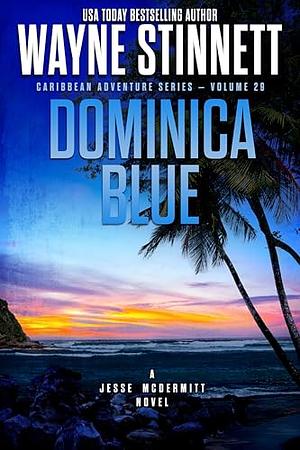 Dominica Blue: A Jesse McDermitt Novel by Wayne Stinnett