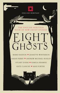 Eight Ghosts: The English Heritage Book of Ghost Stories by 