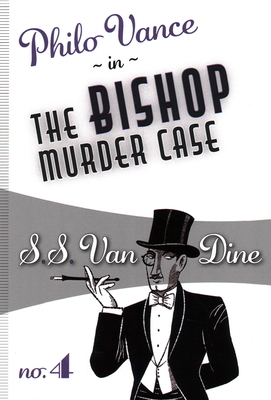 The Bishop Murder Case by S. S. Van Dine
