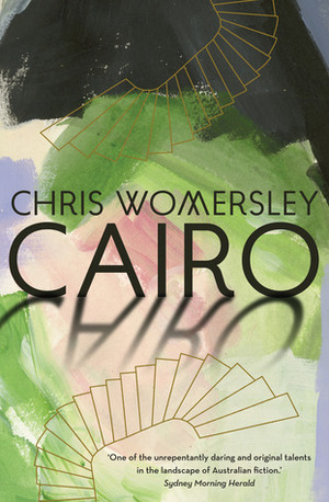 Cairo by Chris Womersley