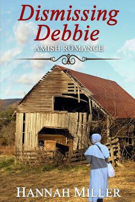 Dismissing Debbie by Hannah Miller