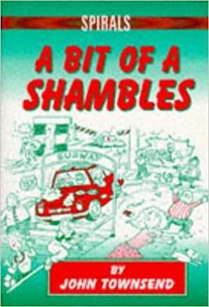 A Bit of a Shambles by John Townsend