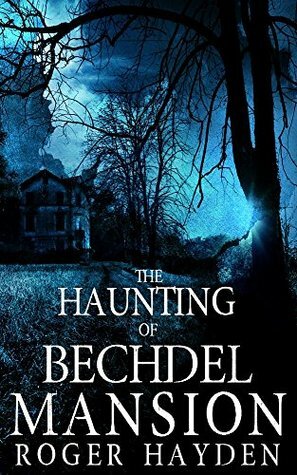 The Haunting of Bechdel Mansion by Roger Hayden