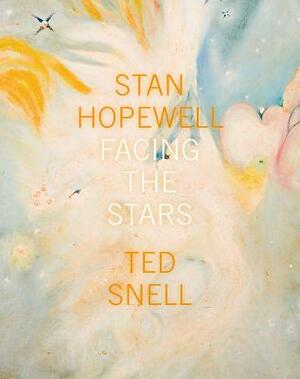 Stan Hopewell: Facing the Stars by Ted Snell