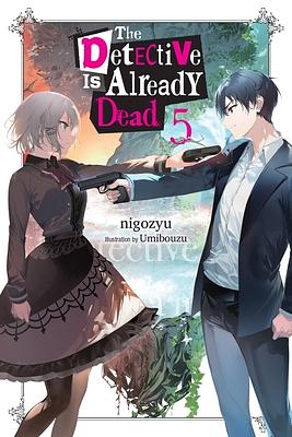 The Detective Is Already Dead, Vol. 5 by nigozyu