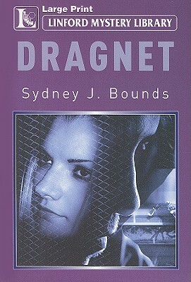Dragnet by Sydney J. Bounds