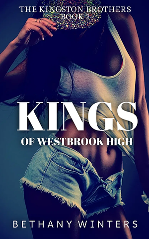Kings of Westbrook High by Bethany Winters