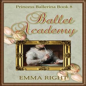 Ballet Academy by Emma Right