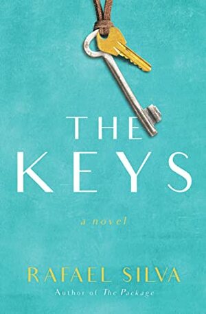 THE KEYS: A Novel by Rafael Silva