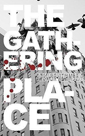 The Gathering Place: 10th Anniversary Edition by Trevor Johnson, Trevor Johnson