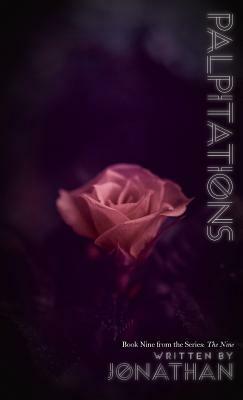 Palpitations (The Nine Series, Book 9) by Jonathan