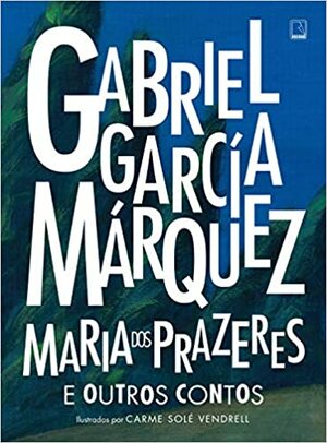 Maria dos Prazeres e outros contos by Gabriel García Márquez