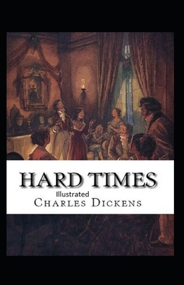 Hard Time Illustrated by Charles Dickens