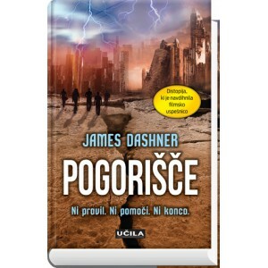 Pogorišče by James Dashner