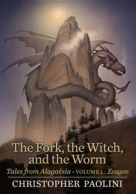 The Fork, the Witch, and the Worm: Volume 1, Eragon by Christopher Paolini