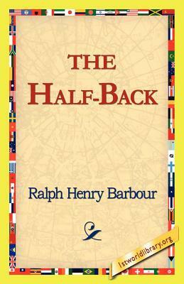 The Half-Back by Ralph Henry Barbour