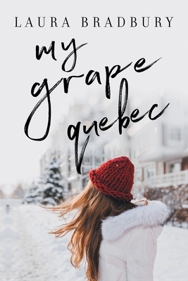 My Grape Québec by Laura Bradbury