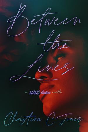 Between the Lines by Christina C. Jones, Christina C. Jones