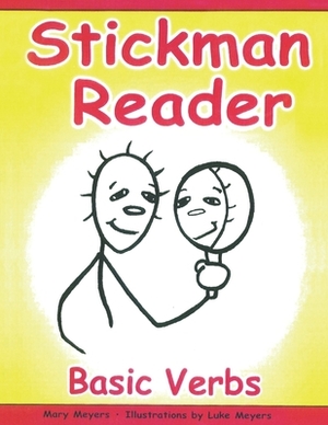 Stickman Reader: Basic Verbs by Mary Meyers