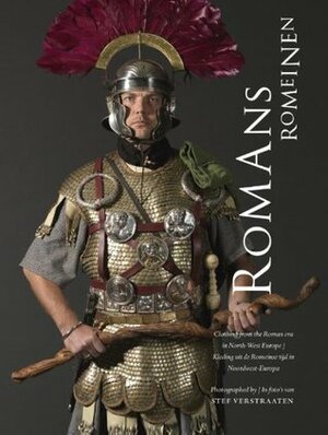 Romans - Clothing from the Roman Era In North-West Europe by Paul van der Heijden, Jasper Oorthuys, Stef Verstraaten