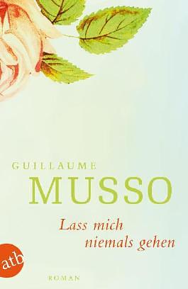 Lass mich niemals gehen by Guillaume Musso