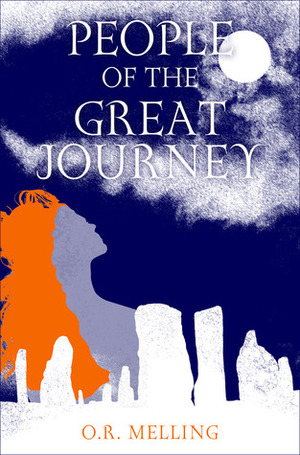 People of the Great Journey by O.R. Melling