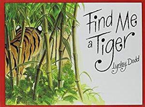 Find Me a Tiger by Lynley Dodd