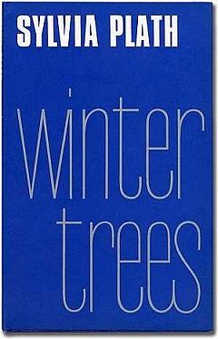 Winter Trees by Sylvia Plath