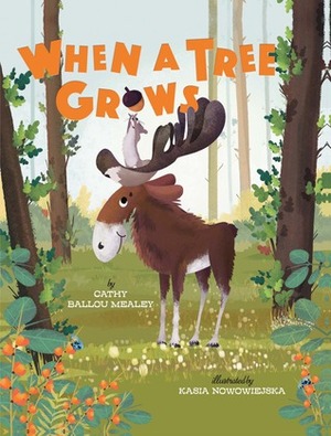 When a Tree Grows by Cathy Ballou Mealey