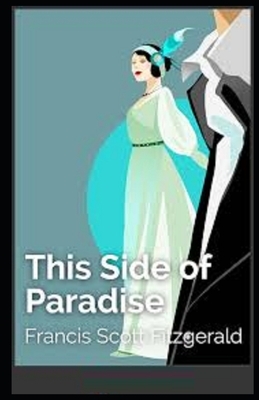 This Side of Paradise Illustrated by F. Scott Fitzgerald