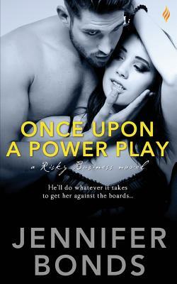 Once Upon a Power Play by Jennifer Bonds
