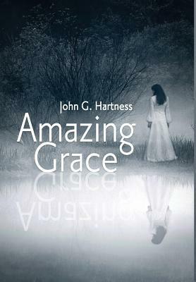 Amazing Grace by John G. Hartness
