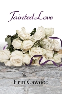 Tainted Love by Erin Cawood