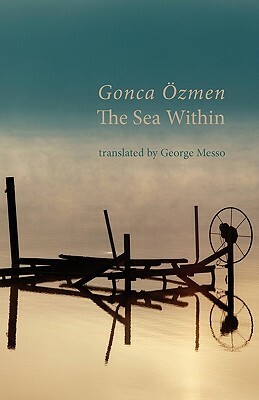 The Sea Within by Gonca Ozmen