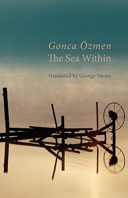 The Sea Within by Gonca Ozmen
