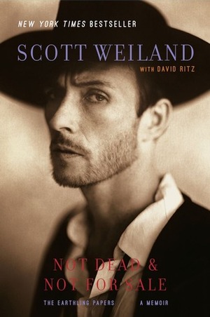 Not Dead and Not for Sale by David Ritz, Scott Weiland