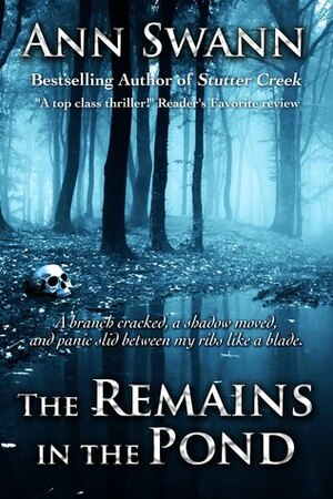 The Remains in the Pond by Ann Swann