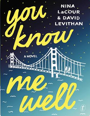 You Know Me Well by Nina LaCour, David Levithan