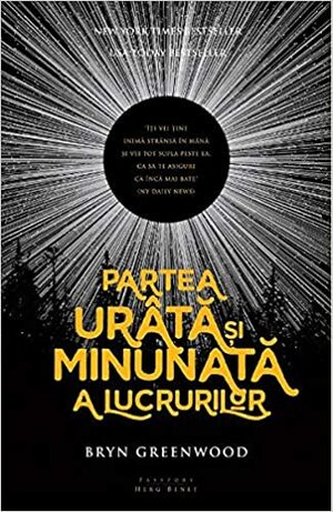 Partea urâtă și minunată a lucrurilor by Bryn Greenwood