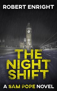 The Night Shift by Robert Enright