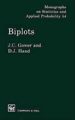 Biplots by David J. Hand, J. C. Gower