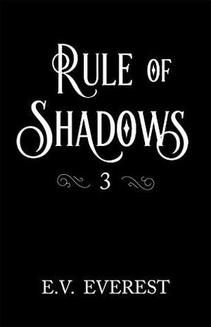 Rule of Shadows by E.V. Everest