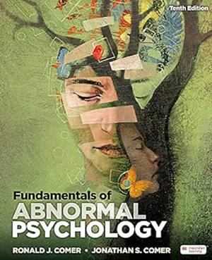 Fundamentals of Abnormal Psychology by Ronald J. Comer