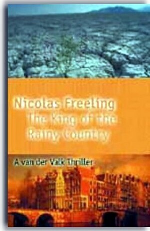 The King of the Rainy Country by Nicolas Freeling